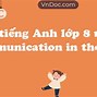 Anh Lớp 8 Unit 3 Communication