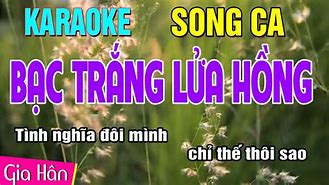 Karaoke Bạc Trắng Lửa Hồng Song Ca