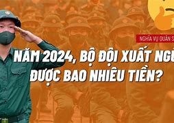 Nghĩa Vụ Quân Sự 2024 Sinh Năm Bao Nhiêu