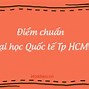 Xét Học Bạ Đại Học Mở Tp Hcm 2023 Điểm Chuẩn